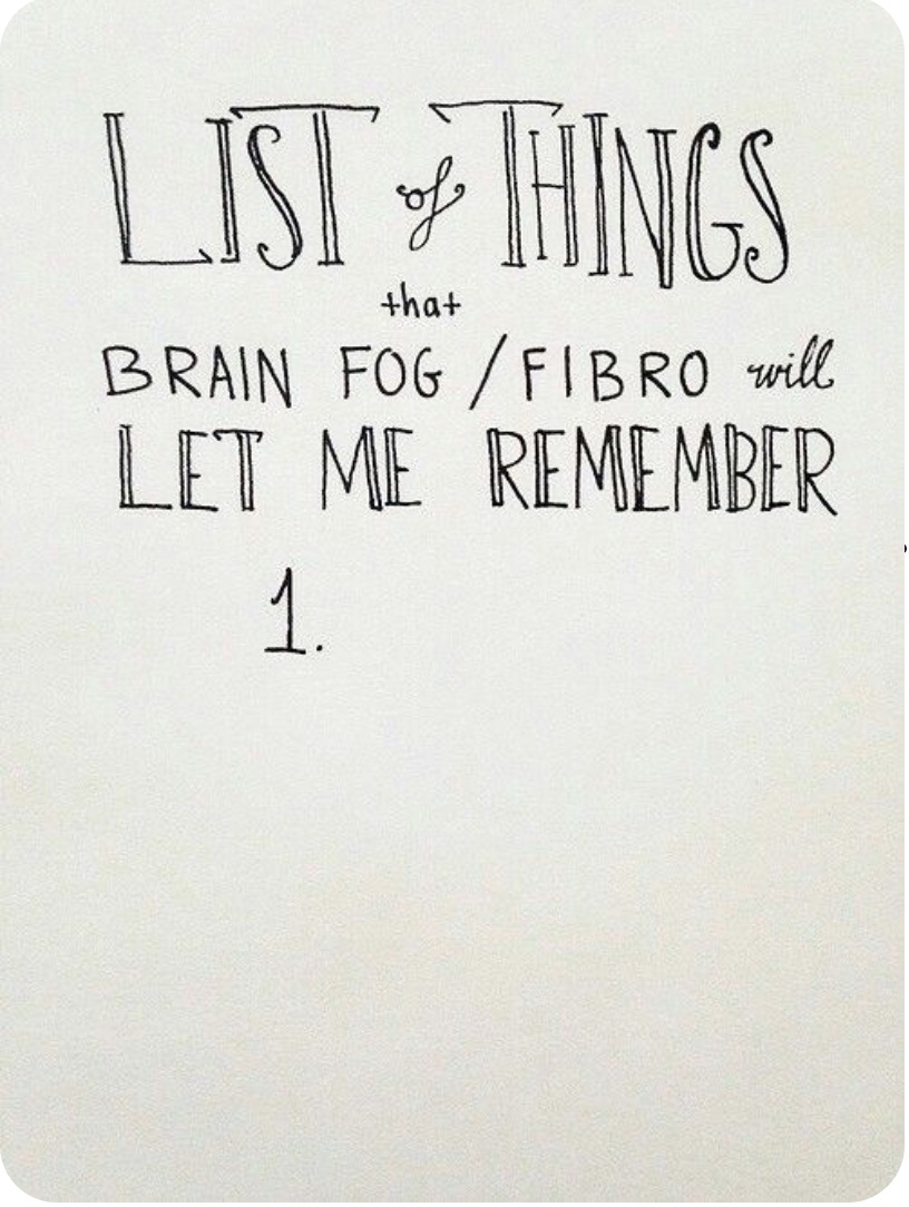 erl 2021-02-02 pix 7 List of things brain fog fibro.jpg